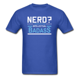 "Nerd? I Prefer the Term Intellectual Badass" - Men's T-Shirt royal blue / S - LabRatGifts - 7
