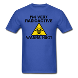 "I'm Very Radioactive, Wanna Hug?" - Men's T-Shirt royal blue / S - LabRatGifts - 8