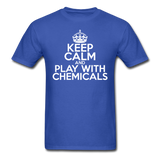 "Keep Calm and Play With Chemicals" (white) - Men's T-Shirt royal blue / S - LabRatGifts - 3