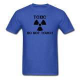 "Toxic Do Not Touch" - Men's T-Shirt royal blue / S - LabRatGifts - 7