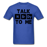 "Talk NErDy To Me" (black) - Men's T-Shirt royal blue / S - LabRatGifts - 6