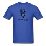"Albert Einstein: That's What She Said" - Men's T-Shirt royal blue / S - LabRatGifts - 8