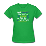 "Technically Alcohol is a Solution" - Women's T-Shirt bright green / S - LabRatGifts - 8