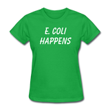 "E. Coli Happens" (white) - Women's T-Shirt bright green / S - LabRatGifts - 8