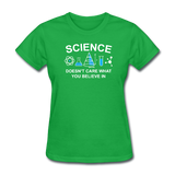 "Science Doesn't Care" - Women's T-Shirt bright green / S - LabRatGifts - 8