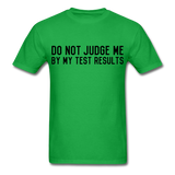 "Do Not Judge Me By My Test Results" (black) - Men's T-Shirt bright green / S - LabRatGifts - 4