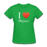 "I ♥ Physics" (white) - Women's T-Shirt bright green / S - LabRatGifts - 6