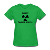 "Toxic Do Not Touch" - Women's T-Shirt bright green / S - LabRatGifts - 8