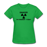 "Danger I'm Radiant Today" - Women's T-Shirt bright green / S - LabRatGifts - 7