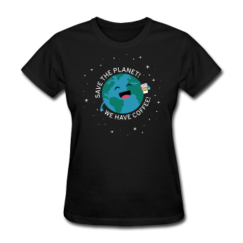 "Save the Planet" - Women's T-Shirt black / S - LabRatGifts - 1