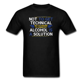 "Technically Alcohol is a Solution" - Men's T-Shirt black / S - LabRatGifts - 1