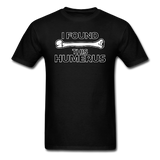 "I Found this Humerus" - Men's T-Shirt black / S - LabRatGifts - 12