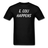 "E. Coli Happens" (white) - Men's T-Shirt black / S - LabRatGifts - 1