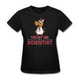 "Trust Me I'm a Scientist" - Women's T-Shirt black / S - LabRatGifts - 14