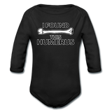 "I Found this Humerus" - Baby Long Sleeve One Piece black / 6 months - LabRatGifts - 1