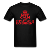 "Keep Calm and Repeat Your Experiment" (red) - Men's T-Shirt black / S - LabRatGifts - 13