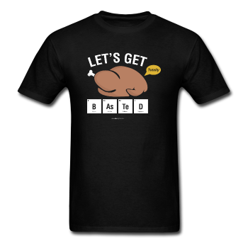 "Let's Get Basted" - Men's T-Shirt