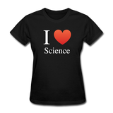 "I ♥ Science" (white) - Women's T-Shirt black / S - LabRatGifts - 1