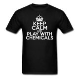 "Keep Calm and Play With Chemicals" (white) - Men's T-Shirt black / S - LabRatGifts - 11