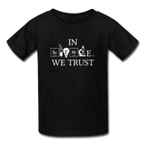 "In Science We Trust" (white) - Kids' T-Shirt black / XS - LabRatGifts - 1