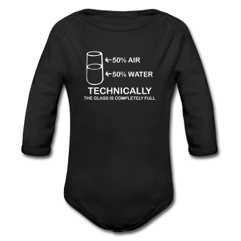 "Technically the Glass is Full" - Baby Long Sleeve One Piece black / 6 months - LabRatGifts