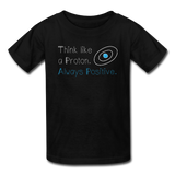 "Think like a Proton" (white) - Kids' T-Shirt black / XS - LabRatGifts - 1