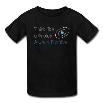 "Think like a Proton" (white) - Kids' T-Shirt black / XS - LabRatGifts - 1