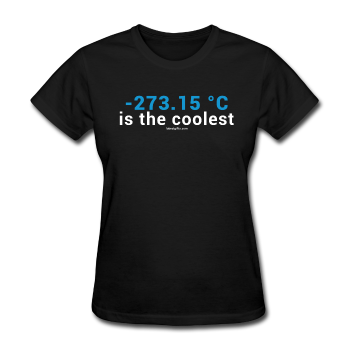"-273.15 ºC is the Coolest" (white) - Women's T-Shirt black / S - LabRatGifts - 1