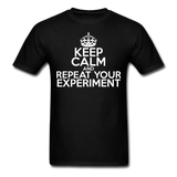"Keep Calm and Repeat Your Experiment" (white) - Men's T-Shirt black / S - LabRatGifts - 11