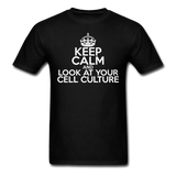 "Keep Calm and Look At Your Cell Culture" (white) - Men's T-Shirt black / S - LabRatGifts - 11