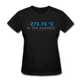 "-273.15 ºC is the Coolest" (gray) - Women's T-Shirt black / S - LabRatGifts - 6