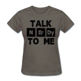 "Talk NErDy To Me" (black) - Women's T-Shirt charcoal / S - LabRatGifts - 11