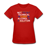 "Technically Alcohol is a Solution" - Women's T-Shirt red / S - LabRatGifts - 5