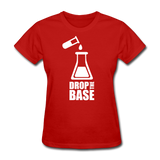 "Drop the Base" - Women's T-Shirt red / S - LabRatGifts - 2