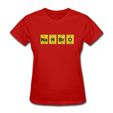 "NaH BrO" - Women's T-Shirt red / S - LabRatGifts - 4