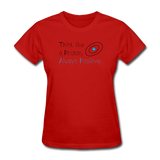 "Think like a Proton" (black) - Women's T-Shirt red / S - LabRatGifts - 7