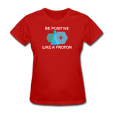 "Be Positive" (white) - Women's T-Shirt red / S - LabRatGifts - 4