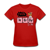 "Talk Nerdy to Me" - Women's T-Shirt red / S - LabRatGifts - 7