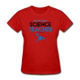 "World's Best Science Teacher" - Women's T-Shirt red / S - LabRatGifts - 9