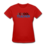 "sChOOL Teacher" - Women's T-Shirt red / S - LabRatGifts - 9