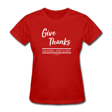 "Give Thanks For Science" - Women's T-Shirt