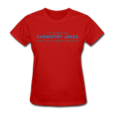 "Chemistry Jokes" - Women's T-Shirt red / S - LabRatGifts - 6