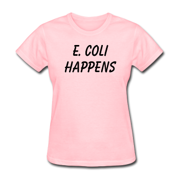 "E. Coli Happens" (black) - Women's T-Shirt pink / S - LabRatGifts - 1
