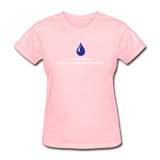 "If You Like Water" - Women's T-Shirt pink / S - LabRatGifts - 12