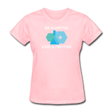 "Be Positive" (white) - Women's T-Shirt pink / S - LabRatGifts - 12