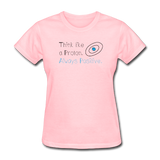 "Think like a Proton" (black) - Women's T-Shirt pink / S - LabRatGifts - 3