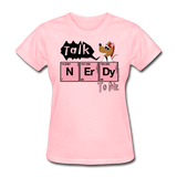 "Talk Nerdy to Me" - Women's T-Shirt pink / S - LabRatGifts - 2