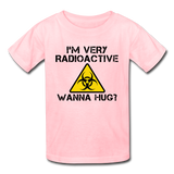"I'm Very Radioactive, Wanna Hug?" - Kids' T-Shirt pink / XS - LabRatGifts - 3