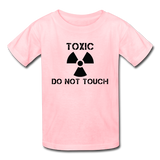 "Toxic Do Not Touch" - Kids' T-Shirt pink / XS - LabRatGifts - 3