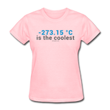 "-273.15 ºC is the Coolest" (gray) - Women's T-Shirt pink / S - LabRatGifts - 2